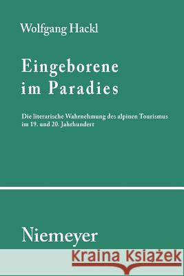 Eingeborene im Paradies Hackl, Wolfgang 9783484351004 Max Niemeyer Verlag - książka