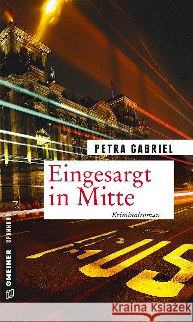 Eingesargt in Mitte : Kriminalroman Gabriel, Petra 9783839224755 Gmeiner-Verlag - książka