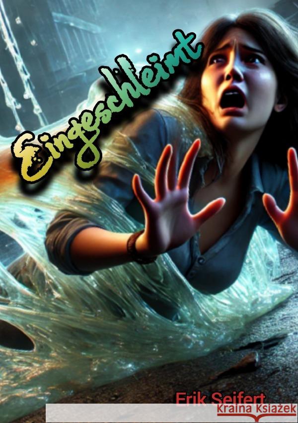 Eingeschleimt Seifert, Erik 9783818775858 epubli - książka