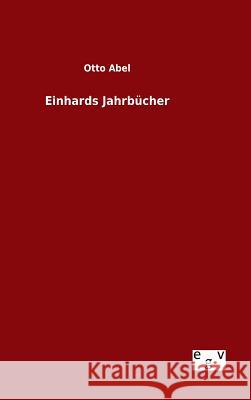 Einhards Jahrbücher Otto Abel 9783734001697 Salzwasser-Verlag Gmbh - książka