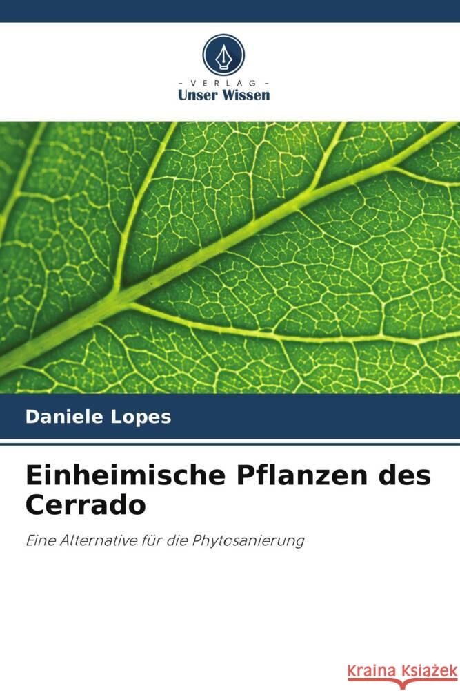 Einheimische Pflanzen des Cerrado Lopes, Daniele 9786206376316 Verlag Unser Wissen - książka