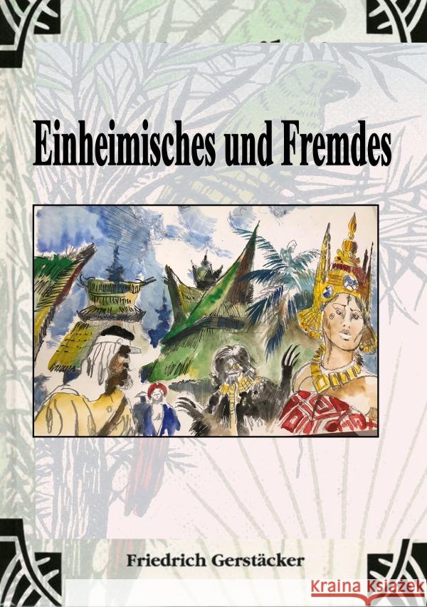 Einheimisches und Fremdes Gerstäcker, Friedrich 9783759803207 epubli - książka