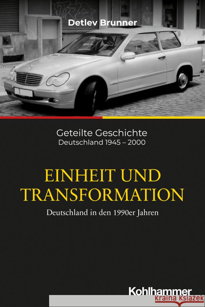 Einheit Und Transformation: Deutschland in Den 1990er Jahren Detlev Brunner 9783170332447 Kohlhammer - książka