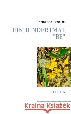 Einhundertmal be: Leuchten Offermann, Hertaldis 9783744840446 Books on Demand - książka
