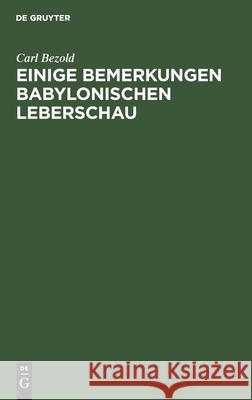 Einige Bemerkungen Babylonischen Leberschau Carl Bezold 9783112462997 De Gruyter - książka