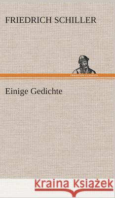 Einige Gedichte Friedrich Schiller 9783849548124 Tredition Classics - książka
