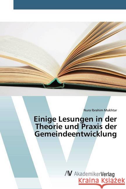 Einige Lesungen in der Theorie und Praxis der Gemeindeentwicklung Mukhtar, Nura Ibrahim 9786200660633 AV Akademikerverlag - książka