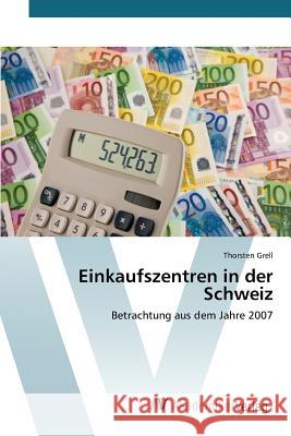 Einkaufszentren in der Schweiz Grell Thorsten 9783639842173 AV Akademikerverlag - książka