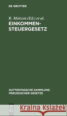 Einkommensteuergesetz R Meitzen, A Fernow 9783111164243 De Gruyter - książka