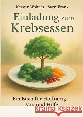 Einladung zum Krebsessen Frank, Sven, Wolters, Kerstin 9783384435033 tredition - książka