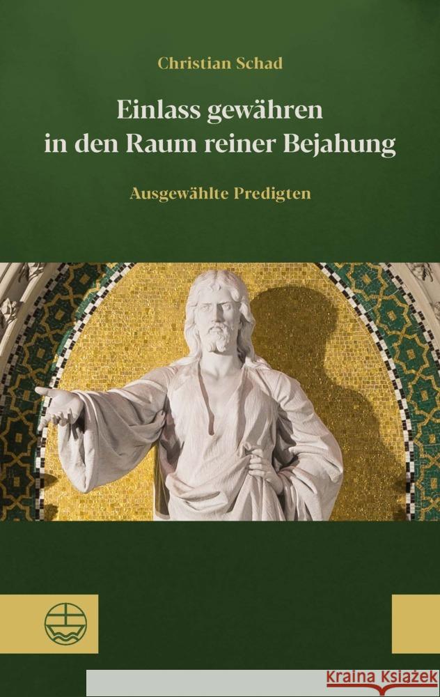 Einlass gewähren in den Raum reiner Bejahung Schad, Christian 9783374075980 Evangelische Verlagsanstalt - książka