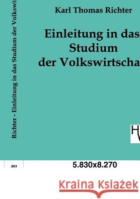 Einleitung in das Studium der Volkswirtschaft Richter, Karl Thomas 9783863831196 Historisches Wirtschaftsarchiv - książka