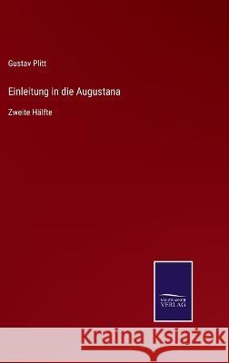 Einleitung in die Augustana: Zweite Hälfte Gustav Plitt 9783375061418 Salzwasser-Verlag - książka