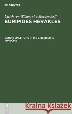 Einleitung in Die Griechische Tragödie Ulrich Von Wilamowitz-Moellendorff, No Contributor 9783112569375 De Gruyter - książka