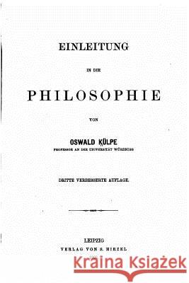 Einleitung in die Philosophie Kulpe, Oswald 9781530748099 Createspace Independent Publishing Platform - książka