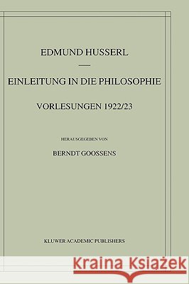 Einleitung in Die Philosophie: Vorlesungen 1922/23 Husserl, Edmund 9781402000805 Kluwer Academic Publishers - książka