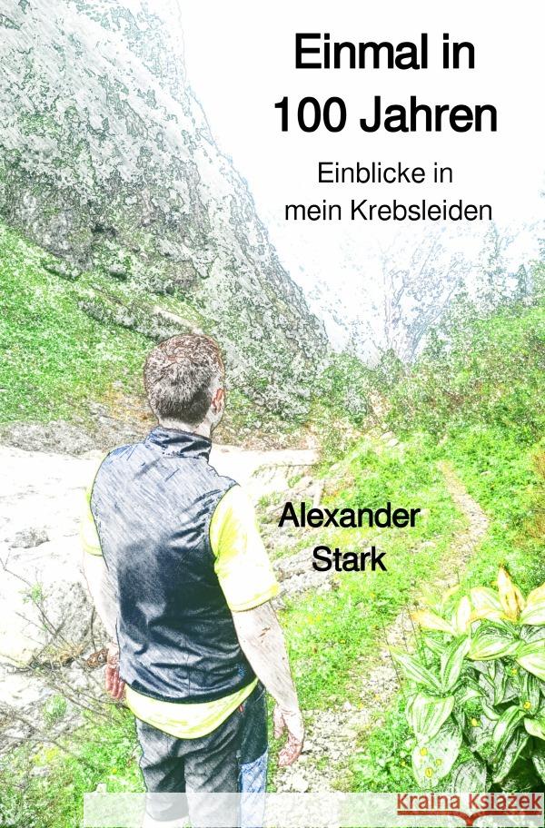 Einmal in 100 Jahren Stark, Alexander 9783756524327 epubli - książka