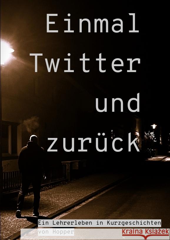 Einmal Twitter und zurück Hopper 9783347991033 @arnebanani - książka