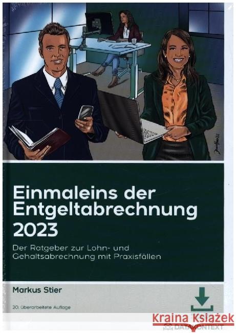 Einmaleins der Entgeltabrechnung 2023, m. 1 Buch, m. 1 E-Book Stier, Markus 9783895779602 Datakontext - książka