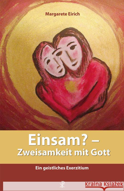 Einsam? - Zweisamkeit mit Gott Eirich, Margarete 9783717113492 Christiana-Verlag - książka