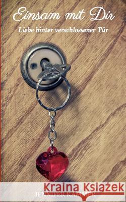 Einsam mit Dir Jennifer Kämmer 9783734524592 Tredition Gmbh - książka