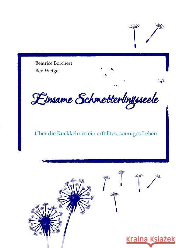 Einsame Schmetterlingsseele Borchert, Beatrice 9783347647343 tredition - książka
