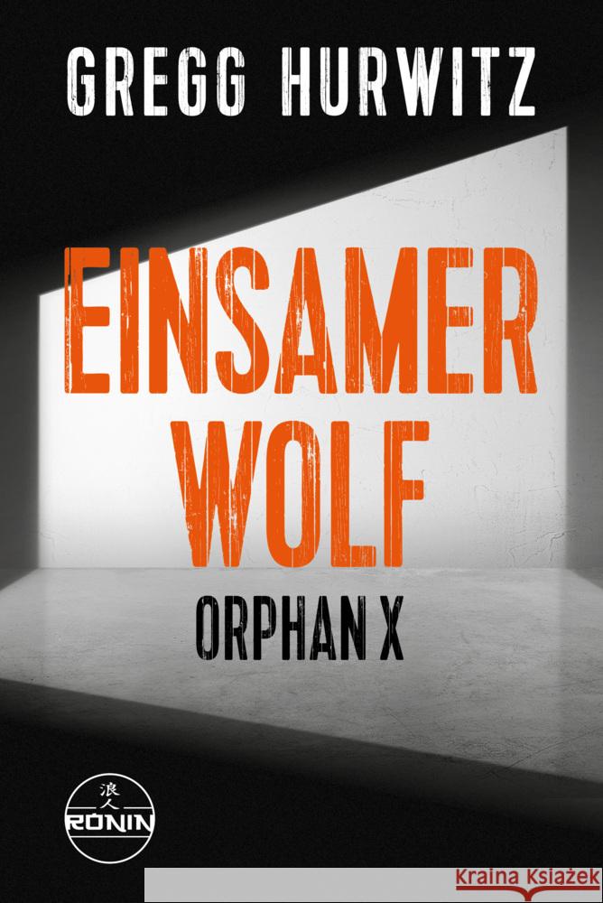 Einsamer Wolf. Ein Orphan X-Thriller von Gregg Hurwitz Hurwitz, Gregg 9783989555778 Ronin-Hörverlag, ein Imprint von Omondi GmbH - książka