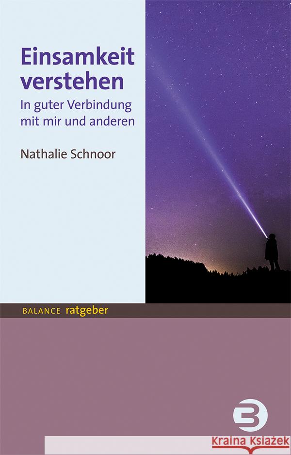 Einsamkeit verstehen Schnoor, Nathalie 9783867392594 Balance buch + medien - książka