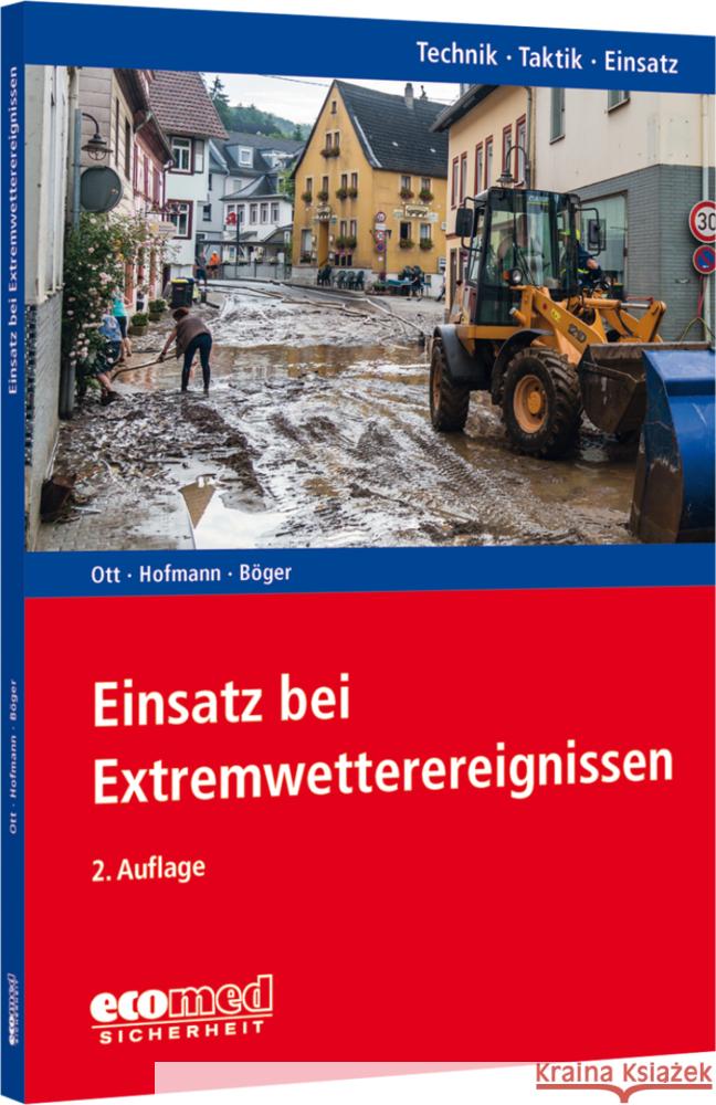 Einsatz bei Extremwetterereignissen Ott, Matthias, Hofmann, Marc Peter, Böger, Nils 9783609775180 ecomed Sicherheit - książka