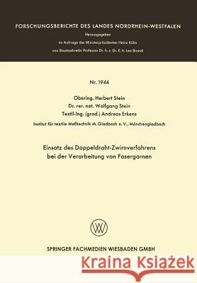 Einsatz Des Doppeldraht-Zwirnverfahrens Bei Der Verarbeitung Von Fasergarnen Herbert Stein 9783663062752 Vs Verlag Fur Sozialwissenschaften - książka