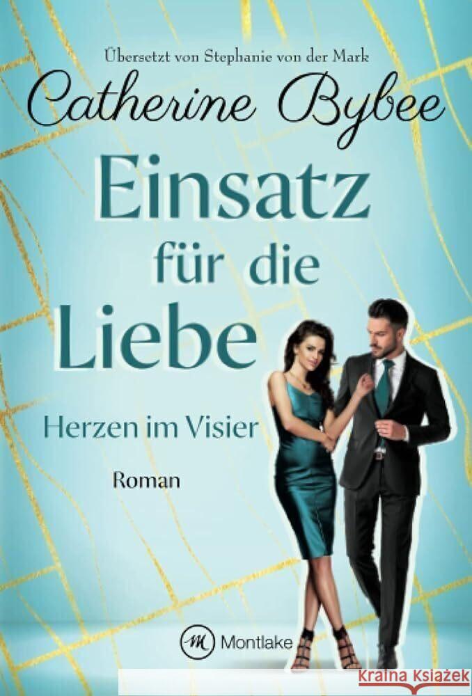 Einsatz für die Liebe Bybee, Catherine 9782496707175 Montlake - książka