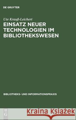 Einsatz neuer Technologien im Bibliothekswesen Krauß-Leichert, Ute 9783598109706  - książka