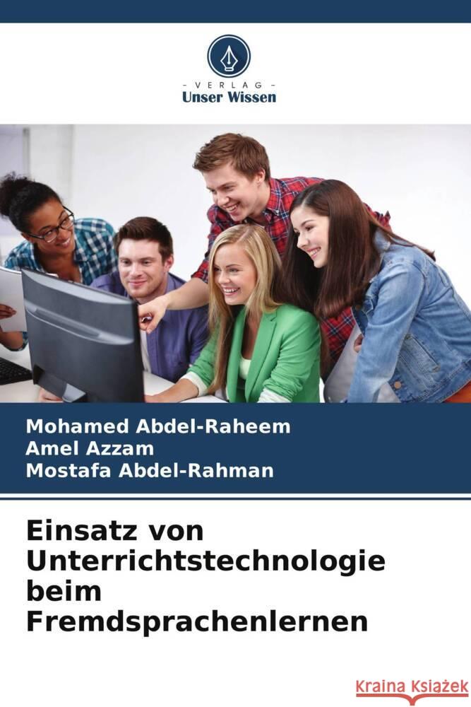 Einsatz von Unterrichtstechnologie beim Fremdsprachenlernen Abdel-Raheem, Mohamed, Azzam, Amel, Abdel-Rahman, Mostafa 9786205066133 Verlag Unser Wissen - książka