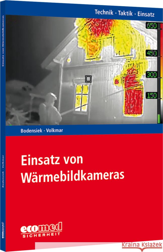 Einsatz von Wärmebildkameras Bodensiek, Torsten, Volkmar, Guido, Volkmar, Guido 9783609775173 ecomed Sicherheit - książka