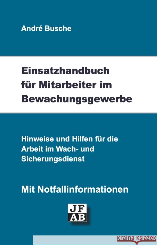 Einsatzhandbuch Bewachungsgewerbe Busche, André 9783940723376 Juristischer Fachverlag André Busche - książka