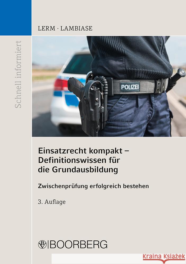 Einsatzrecht kompakt - Definitionswissen für die Grundausbildung Lerm, Patrick, Lambiase, Dominik 9783415070721 Boorberg - książka