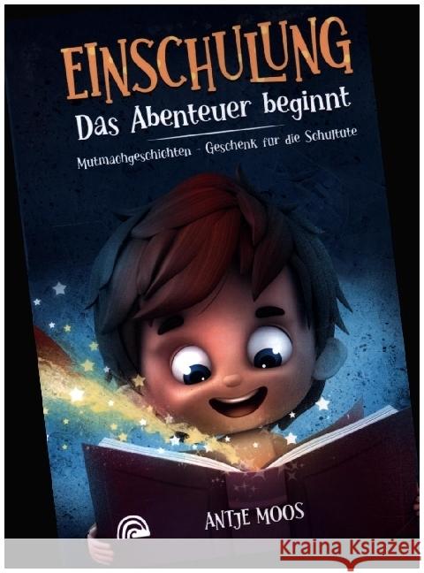 EINSCHULUNG Das Abenteuer beginnt Moos, Antje 9789403672533 Bookmundo - książka