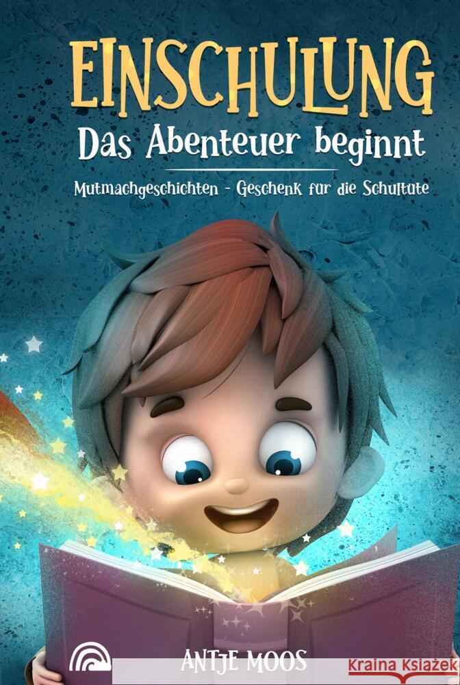 EINSCHULUNG Das Abenteuer beginnt Moos, Antje 9789403685212 Bookmundo - książka