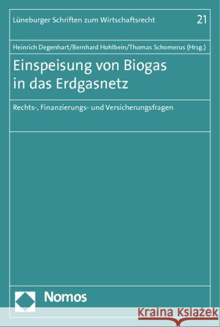 Einspeisung von Biogas in das Erdgasnetz : Rechts-, Finanzierungs- und Versicherungsfragen  9783832971236 Nomos - książka