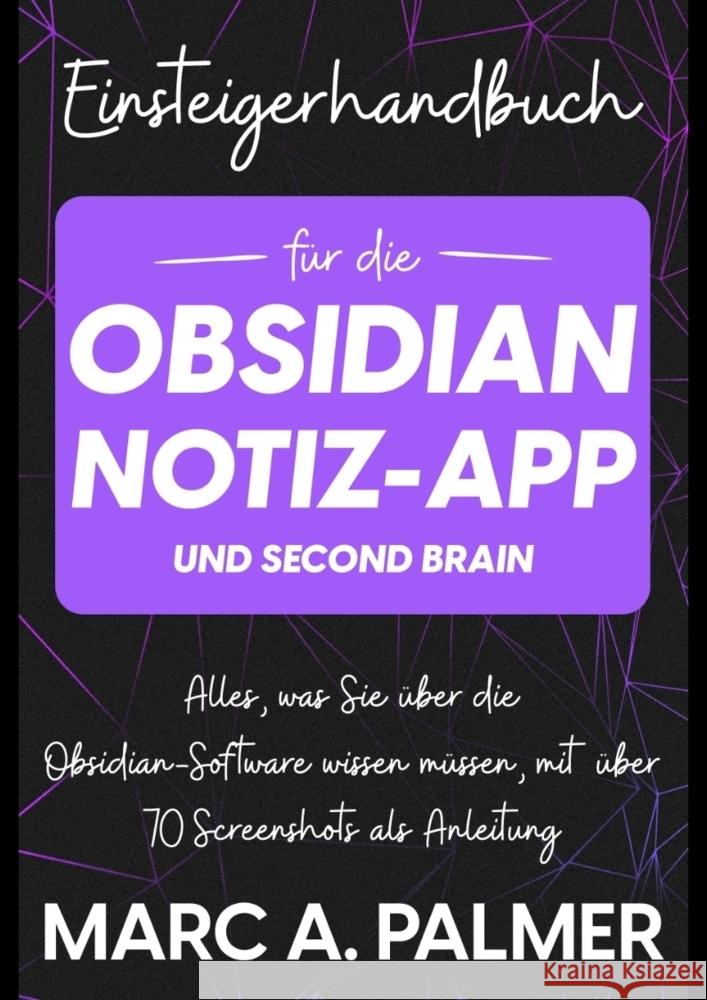 Einsteigerhandbuch für die Obsidian-Notiz-App und Second Brain Palmer, Marc A. 9783347882935 tredition - książka