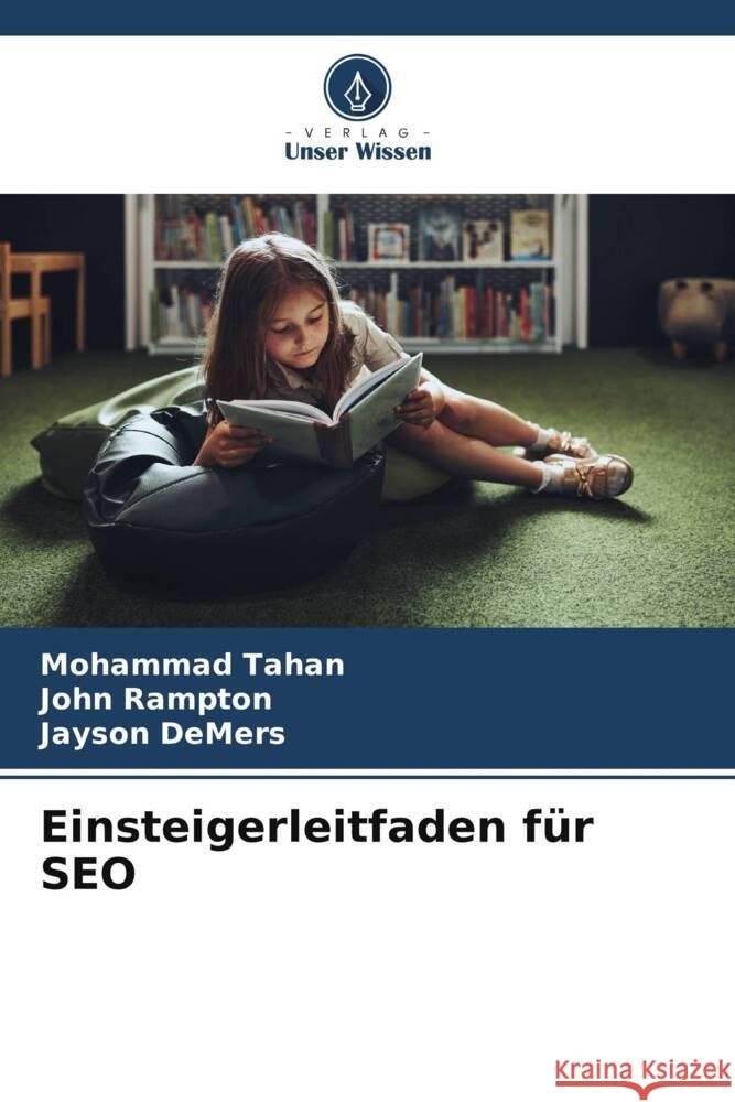 Einsteigerleitfaden für SEO Tahan, Mohammad, Rampton, John, DeMers, Jayson 9786208256074 Verlag Unser Wissen - książka