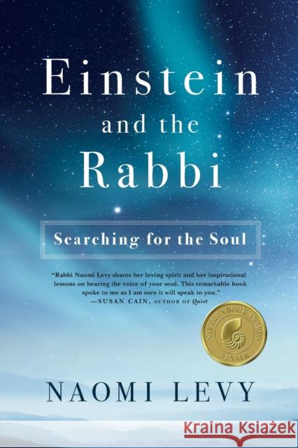Einstein and the Rabbi: Searching for the Soul Levy, Naomi 9781250293923 Flatiron Books - książka