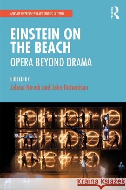 Einstein on the Beach: Opera Beyond Drama Jelena Novak John Richardson 9781472473707 Routledge - książka