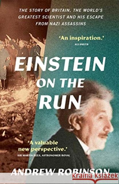 Einstein on the Run: How Britain Saved the World's Greatest Scientist Andrew Robinson 9780300254990 Yale University Press - książka