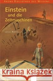 Einstein und die Zeitmaschinen Novelli, Luca   9783401057439 Arena - książka