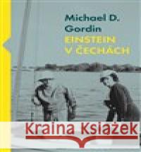 Einstein v Čechách Michael D. Gordin 9788025737958 Argo - książka