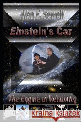 Einstein's Car: The Engine of Relativity Alan Sewell   9781733922036 Alan Sewell - książka