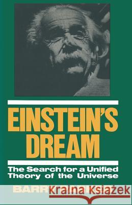 Einstein's Dream: The Search for a Unified Theory of the Universe Parker, Barry R. 9780306423437 Springer - książka