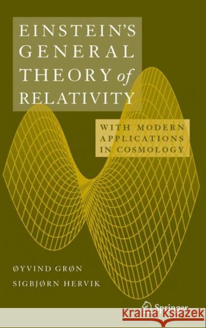 Einstein's General Theory of Relativity: With Modern Applications in Cosmology Grøn, Øyvind 9781441924063 Springer - książka