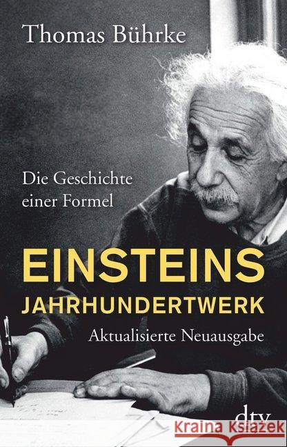Einsteins Jahrhundertwerk : Die Geschichte einer Formel Bührke, Thomas 9783423348980 DTV - książka